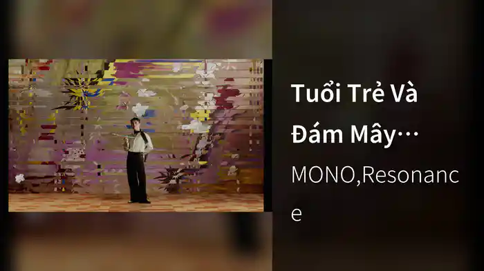 Tuổi Trẻ Và Đám Mây (Lyric Video)