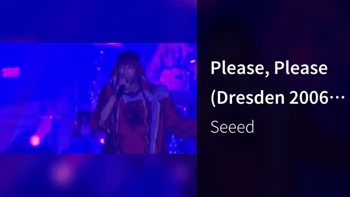 Please, Please (Dresden 2006 / Live)