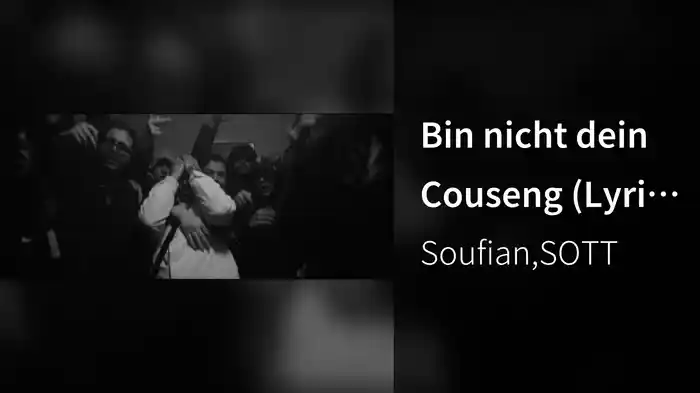 Bin nicht dein Couseng (Lyric Video)