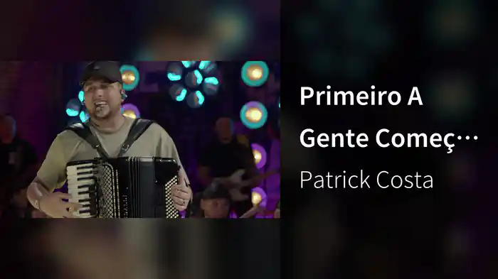 Primeiro A Gente Começa (Ao Vivo Em Fortaleza / 2025)