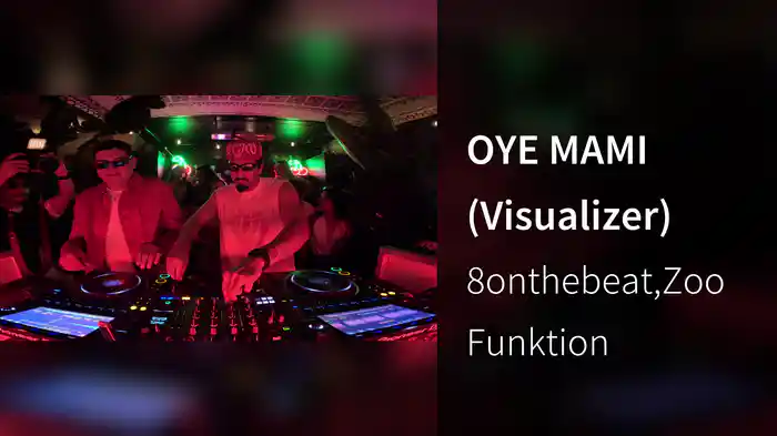 OYE MAMI (Visualizer)