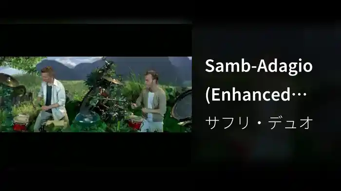 Samb-Adagio (Enhanced Video) (Video)