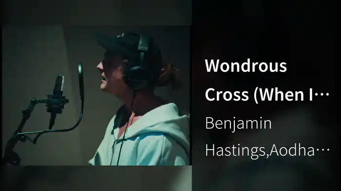 Wondrous Cross (When I Survey)