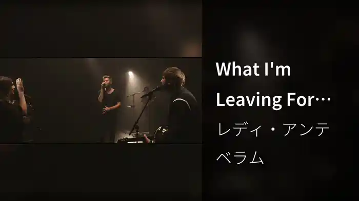 What I'm Leaving For (Live: In The Round)