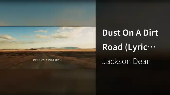 Dust On A Dirt Road (Lyric Video)