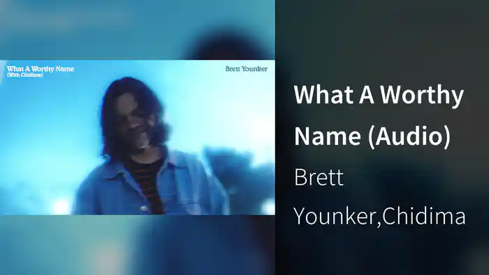 What A Worthy Name (Audio)