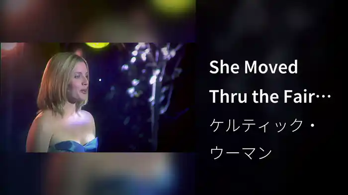 She Moved Thru the Fair (Live)