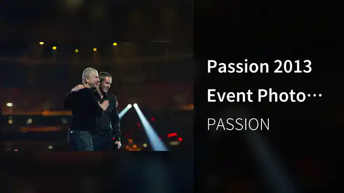 Passion 2013 Event Photo Video