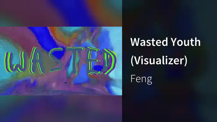 Wasted Youth (Visualizer)