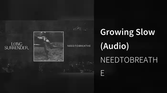 Growing Slow (Audio)