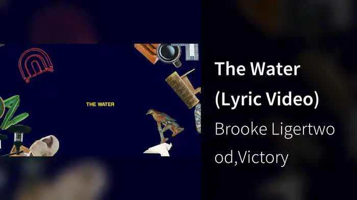 The Water (Lyric Video)