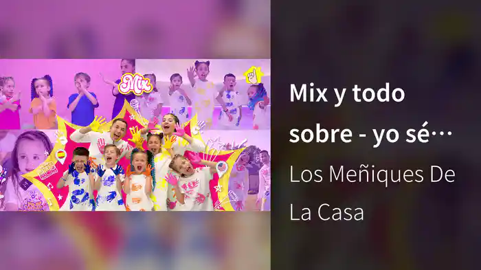 Mix y todo sobre - yo sé cuidar mi cuerpo