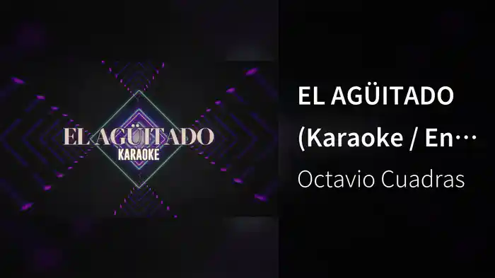 EL AGÜITADO (Karaoke / En Vivo)