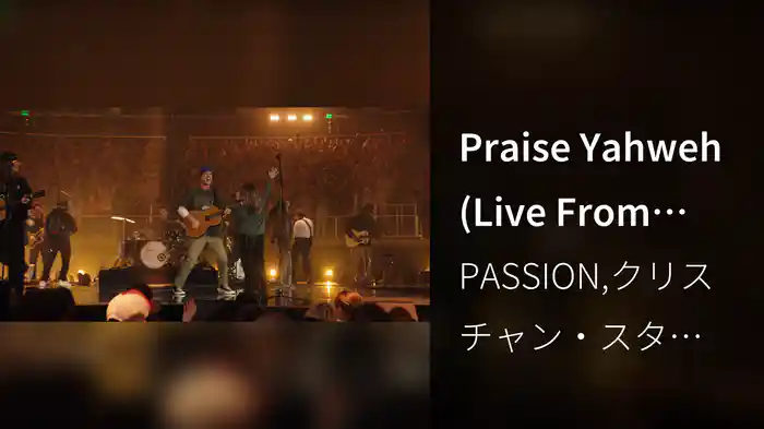 Praise Yahweh (Live From Passion 2025)