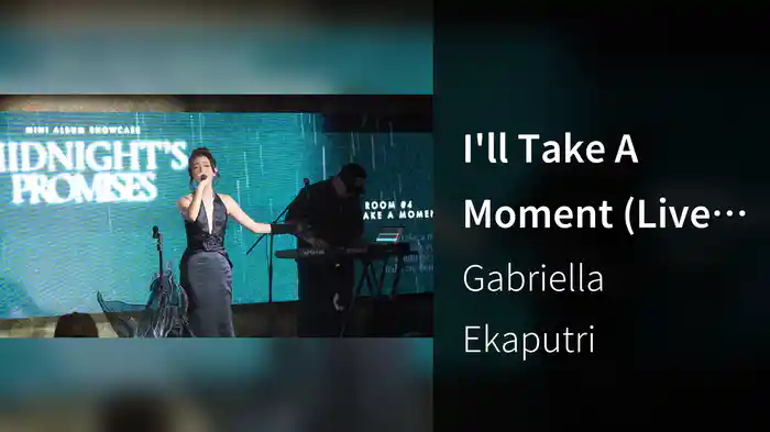 I'll Take A Moment (Live From "Midnight's Promises" Mini Album Showcase)