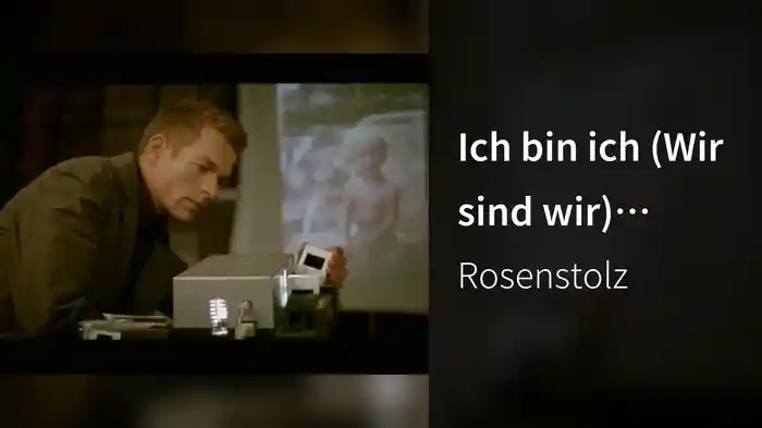 Ich bin ich (Wir sind wir) (Video)