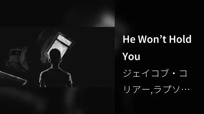 He Won’t Hold You