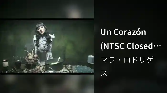 Un Corazón (NTSC Closed-Captioned)