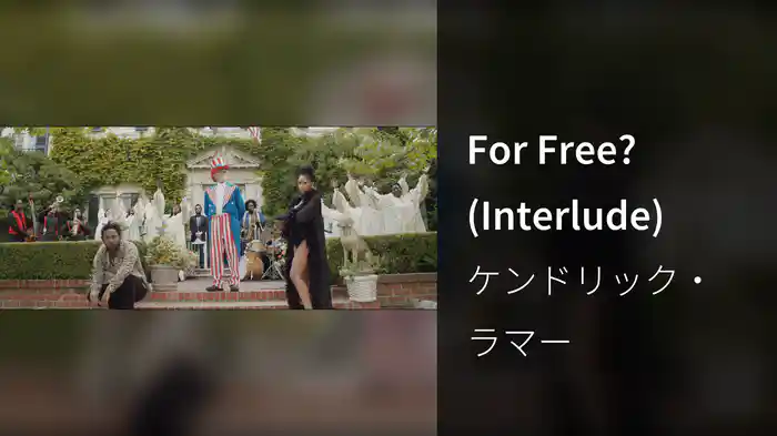 For Free? (Interlude)