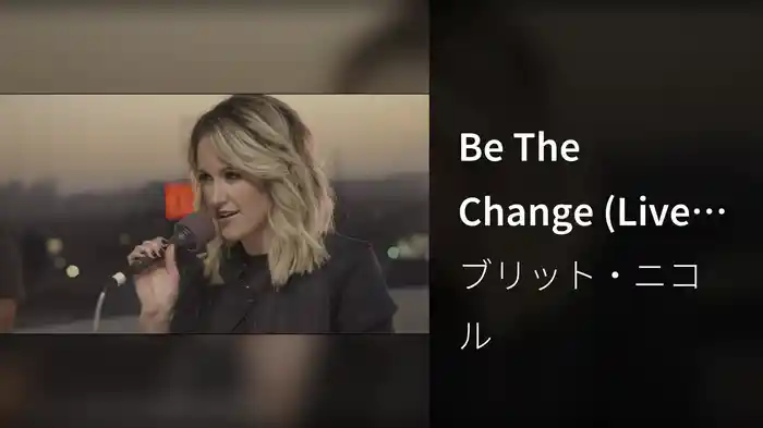 Be The Change (Live On The Honda Stage)