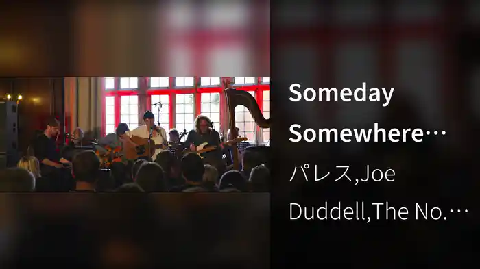 Someday Somewhere (Live At Festival No.6)