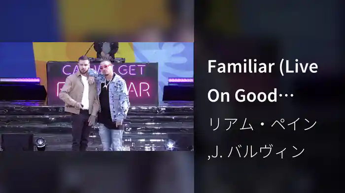 Familiar (Live On Good Morning America / 2018)