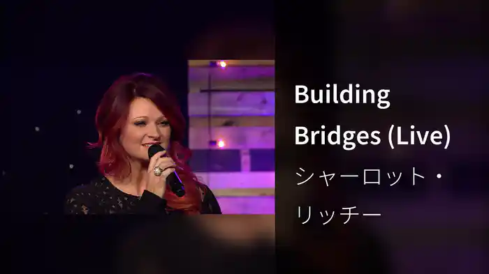Building Bridges (Live)