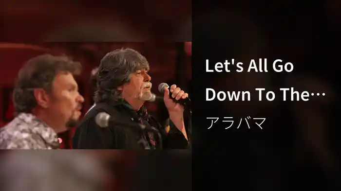 Let's All Go Down To The River (Live)