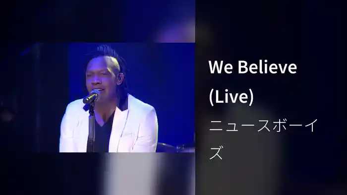 We Believe (Live)