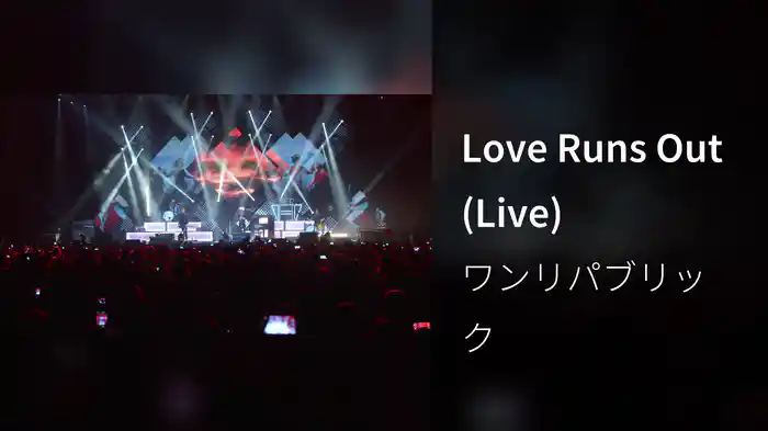 Love Runs Out (Live)
