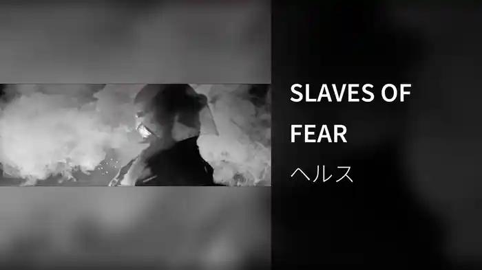 SLAVES OF FEAR
