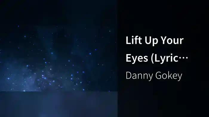 Lift Up Your Eyes (Lyric Video)