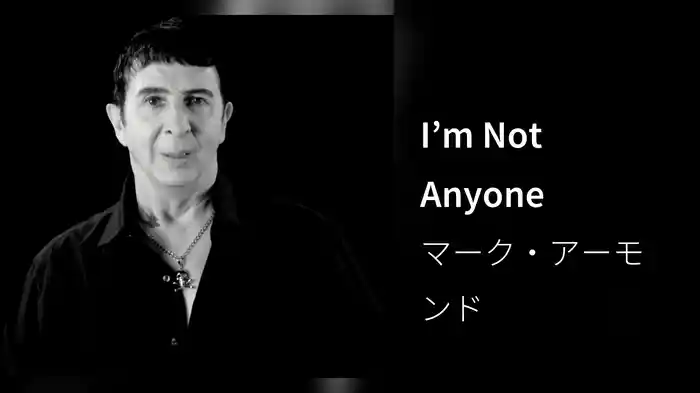 I’m Not Anyone