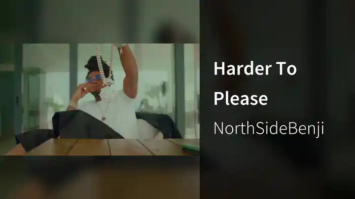 Harder To Please