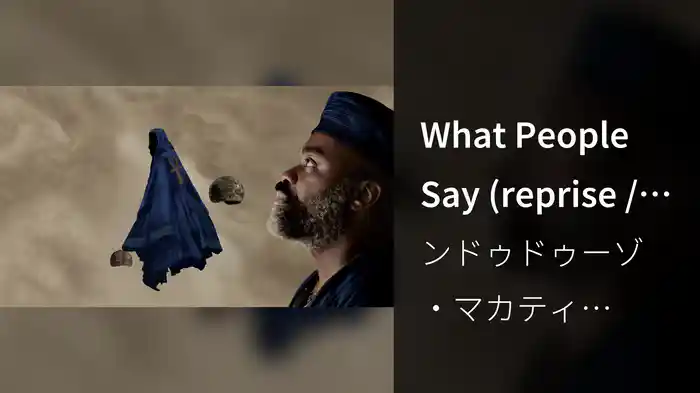 What People Say (reprise / Visualizer)