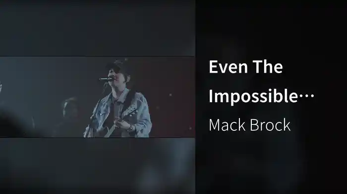 Even The Impossible (Live At Worship Together Conference, Nashville, TN/2020)