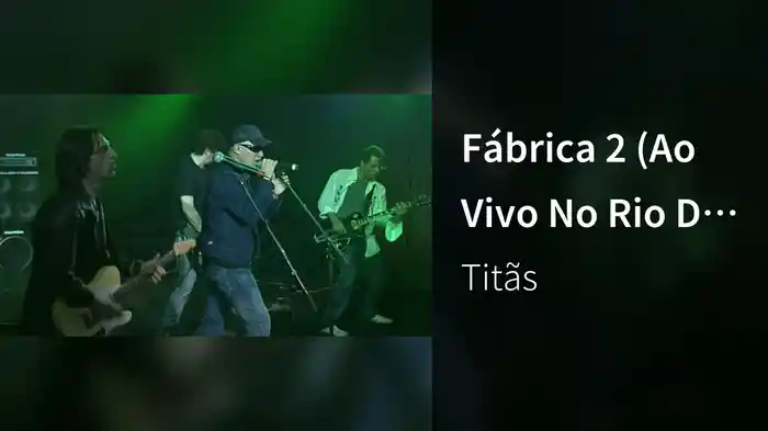 Fábrica 2 (Ao Vivo No Rio De Janeiro / 2005)