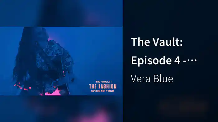 The Vault: Episode 4 - Fashion