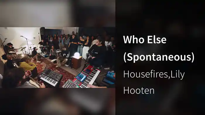 Who Else (Spontaneous)