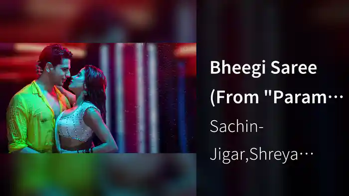 Bheegi Saree (From "Param Sundari" / Lyric Video)