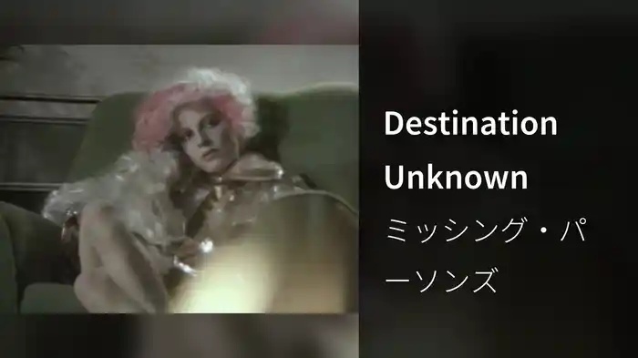 Destination Unknown