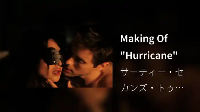 Making Of "Hurricane"