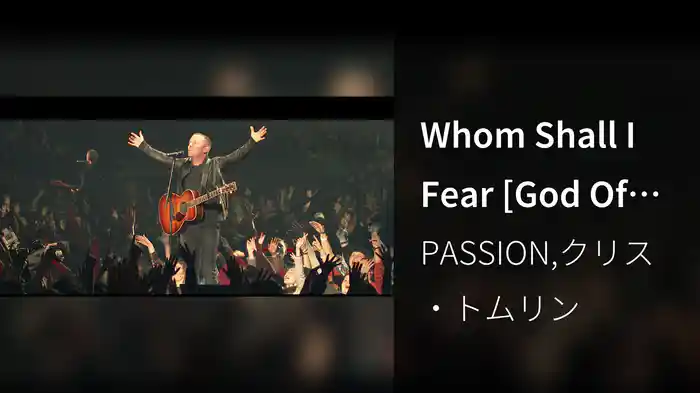 Whom Shall I Fear [God Of Angel Armies] (Live)