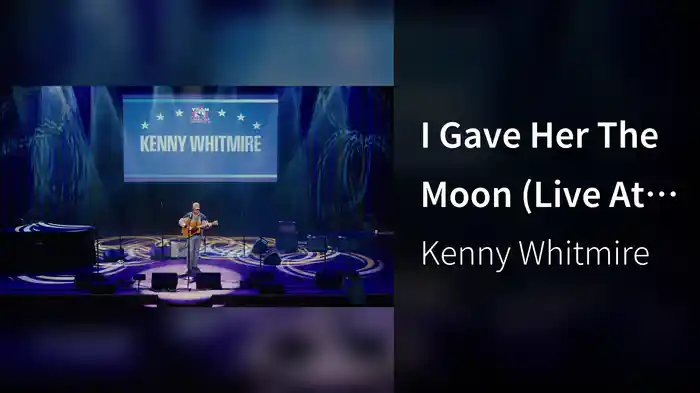 I Gave Her The Moon (Live At The Ryman)