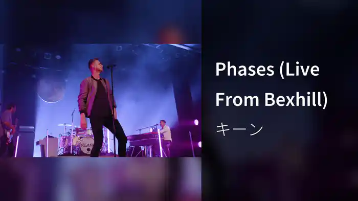 Phases (Live From Bexhill)