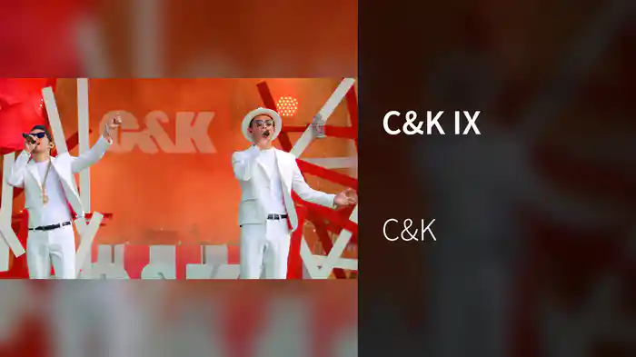 C&K IX