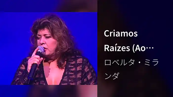 Criamos Raízes (Ao Vivo)