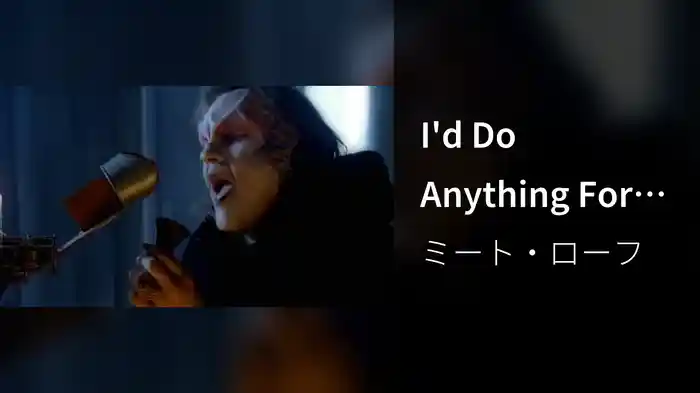 I'd Do Anything For Love (But I Won't Do That)