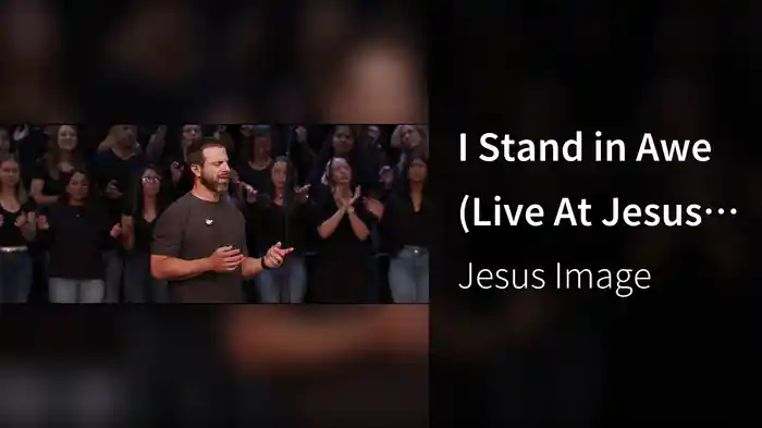 I Stand in Awe (Live At Jesus Image, Orlando, FL, 2022)
