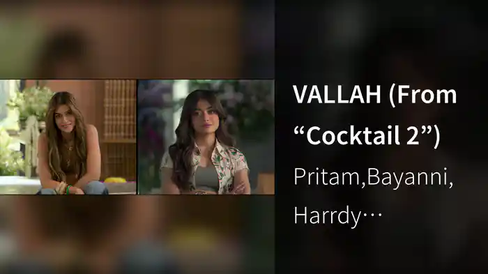 VALLAH (From “Cocktail 2”)
